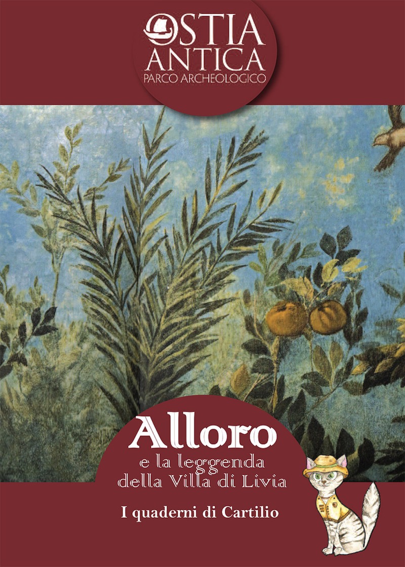 I quaderni di Cartilio, volume 1 - Alloro e la leggenda della Villa di Livia